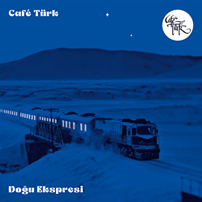 Cafe Türk - Doğu Ekspresi