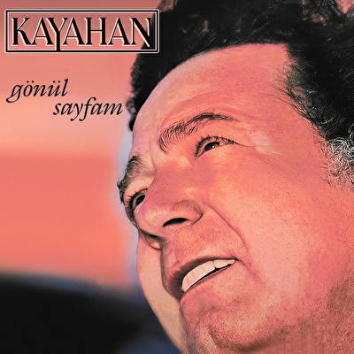 Kayahan - Gönül Sayfam