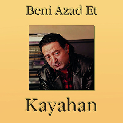 Kayahan - Beni Azad Et