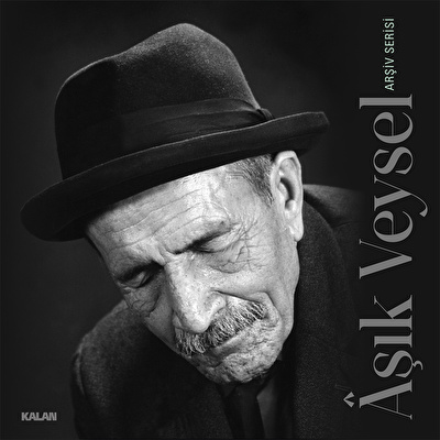 Aşık Veysel - Arşiv Serisi