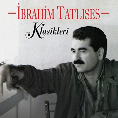 İbrahim Tatlıses – Klasikleri