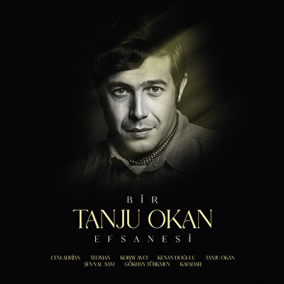 Tanju Okan, Çeşitli Sanatçılar - Bir Tanju Okan Efsanesi