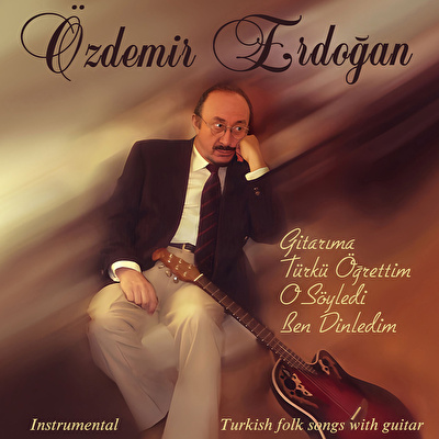Özdemir Erdoğan - Gitarıma Türkü Öğrettim O Söyledi Ben Dinledim