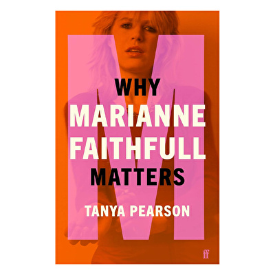 Faber & Faber - Why Marianne Faithfull Matters