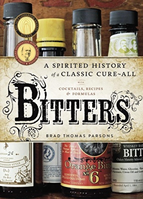 PRH US - Bitters: A Spirited History of a Classic Cure-All, with Cocktails, Recipes, and Formulas