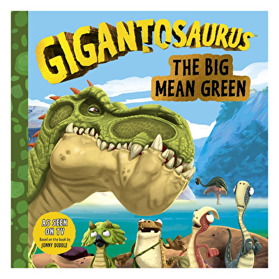 Gigantosaurus: The Big Mean Green