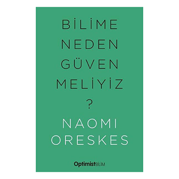 Bilime Neden Güvenmeliyiz?