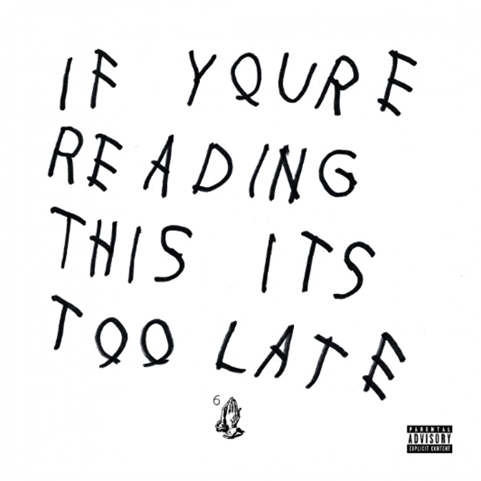 Drake - If You're Reading This It's Too Late