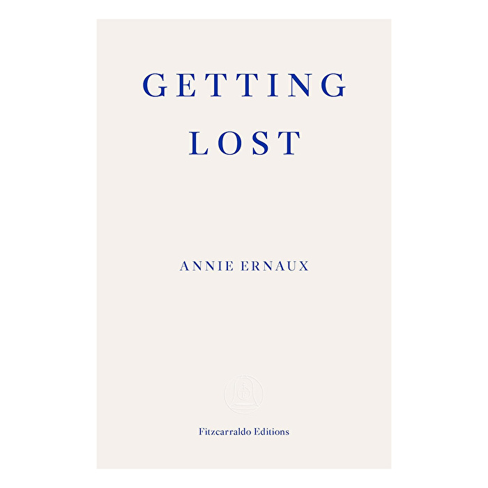 Annie Ernaux - Getting Lost
