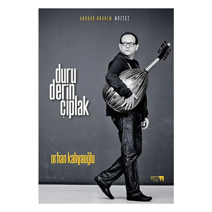 Anouar Brahem Müziği: Duru, Derin, Çıplak