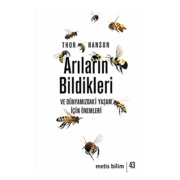 Arıların Bildikleri ve Dünyamızdaki Yaşam İçin Önemleri