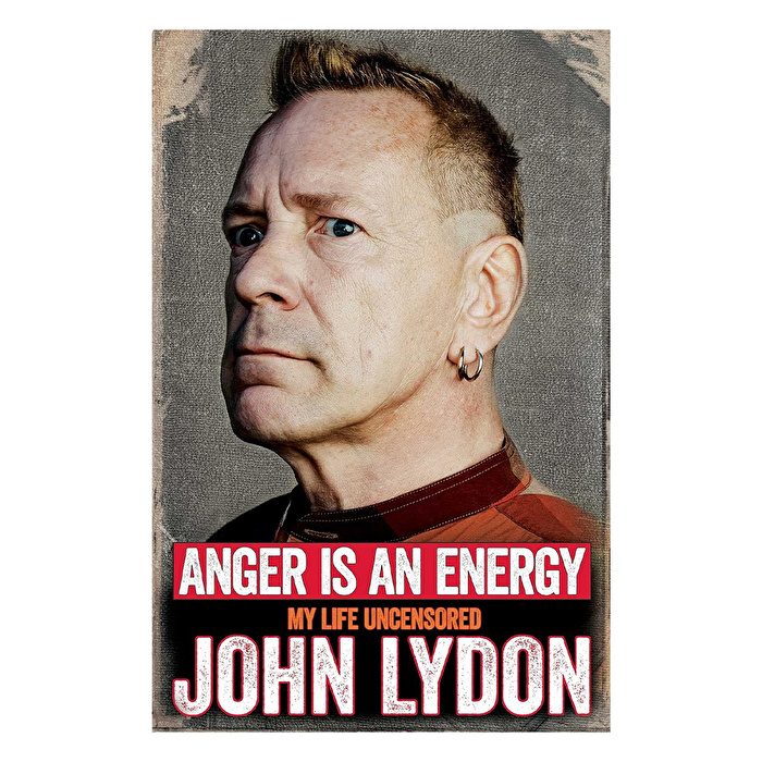 Anger Is An Energy: My Life Pa