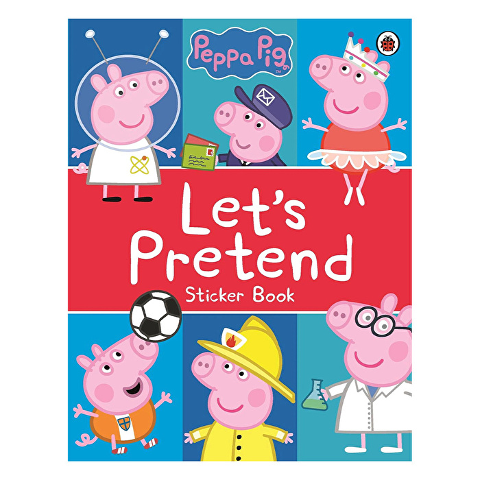 Peppa Pig: Let'S Pretend! : Sticker Book