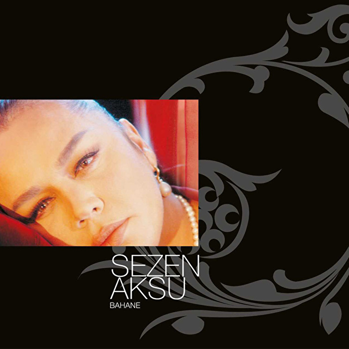 Sezen Aksu - Bahane