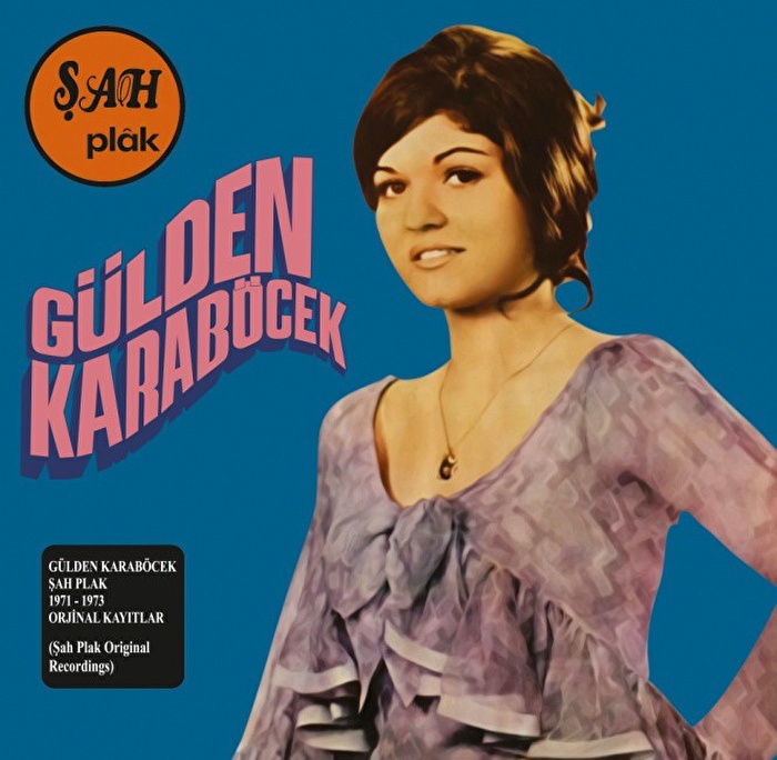 Gülden Karaböcek – Gülden Karaböcek Şah Plak 1971-1973 Orjinal Kayıtlar
