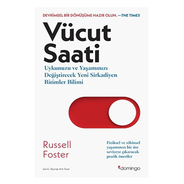Vücut Saati - Uykunuzu ve Yaşamınızı Değiştirecek Yeni Sirkadiyen Ritimler Bilimi