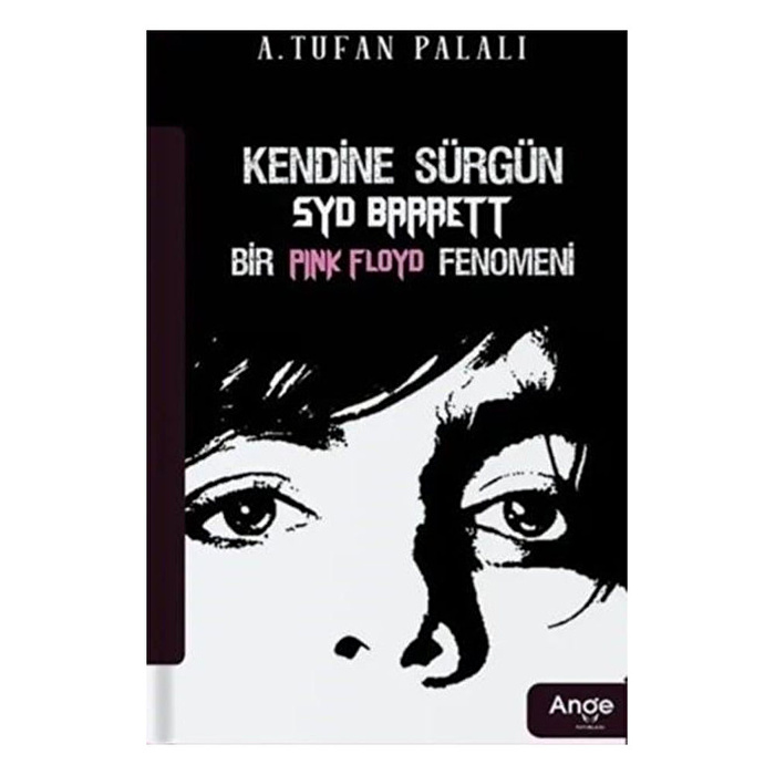 Kendine Sürgün SYD Barrett Bir Pink Floyd Fenomeni