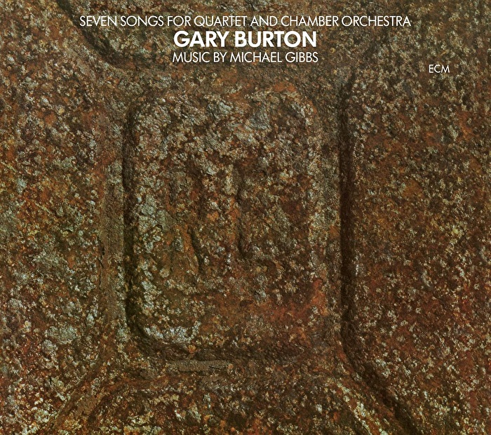 Gary Burton – Seven Songs For Quartet And Chamber Orchestra