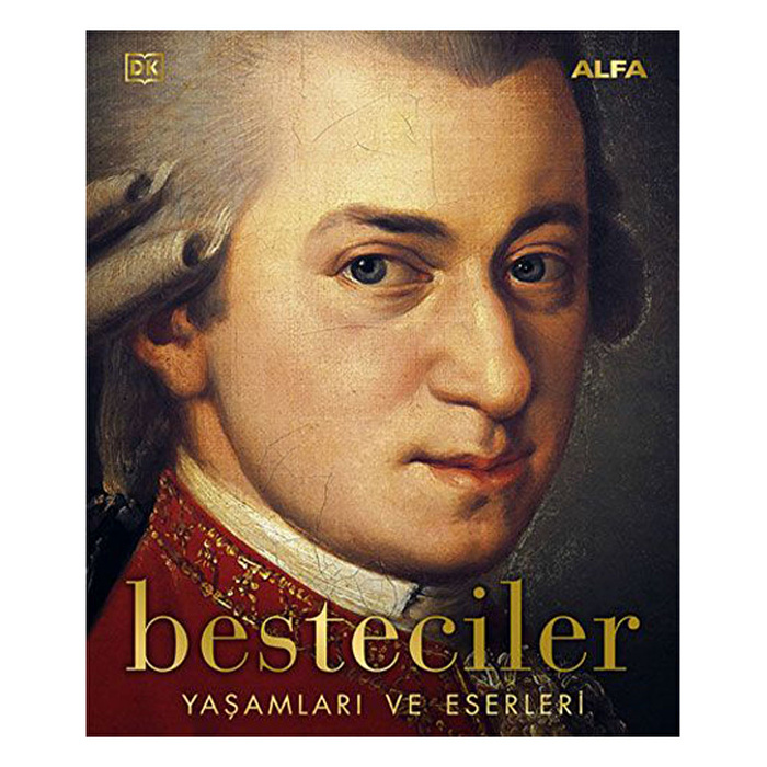 Besteciler: Yaşamları ve Eserleri