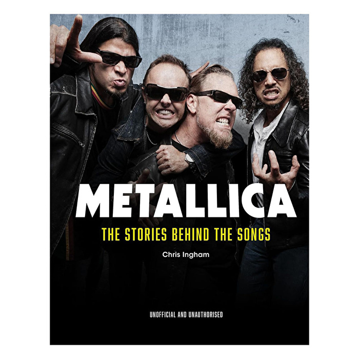 Metallica The Stories Behind The Songs