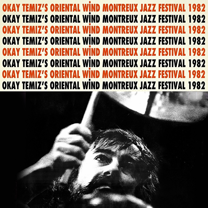 Okay Temiz, Oriental Wind - Montreux Jazz Festival 1982 (Numaralı TR Edisyon)