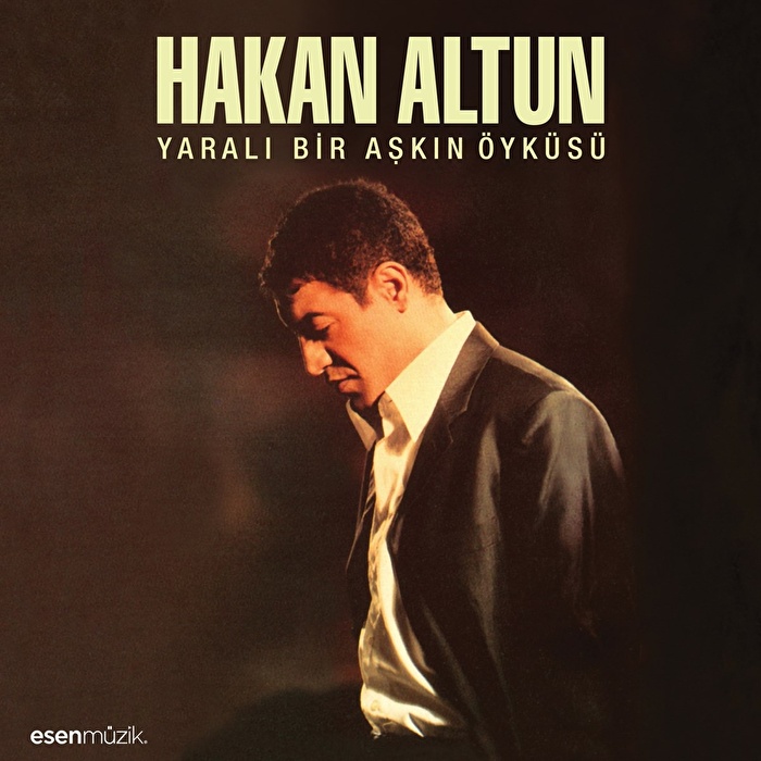 Hakan Altun – Yaralı Bir Aşkın Öyküsü