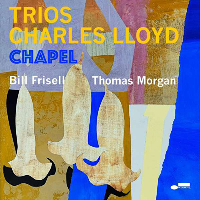 Charles Lloyd – Trios: Chapel