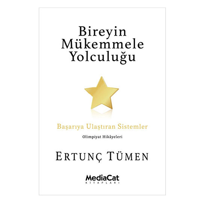 Bireyin Mükemmele Yolculuğu - Başarıya Ulaştıran Sistemler