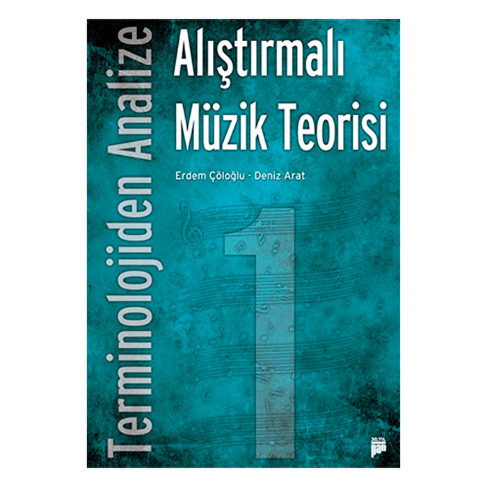 Alıştırmalı Müzik Teorisi 1 - Terminolojiden Analize