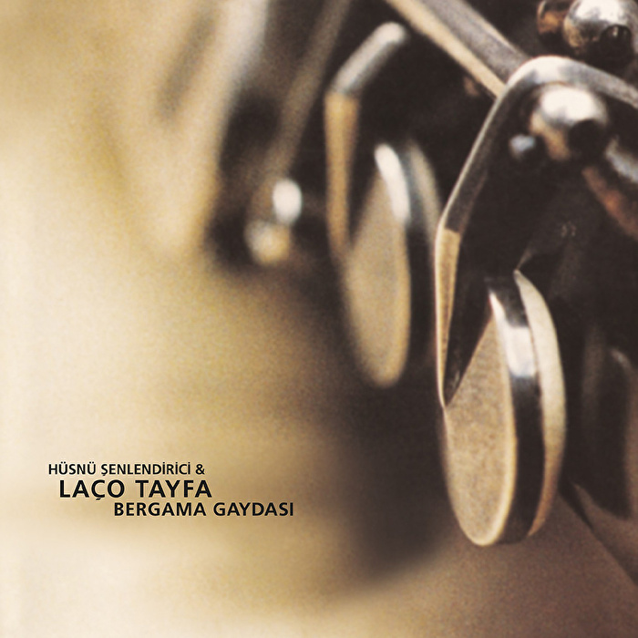 Hüsnü Şenlendirici & Laço Tayfa - Bergama Gaydası