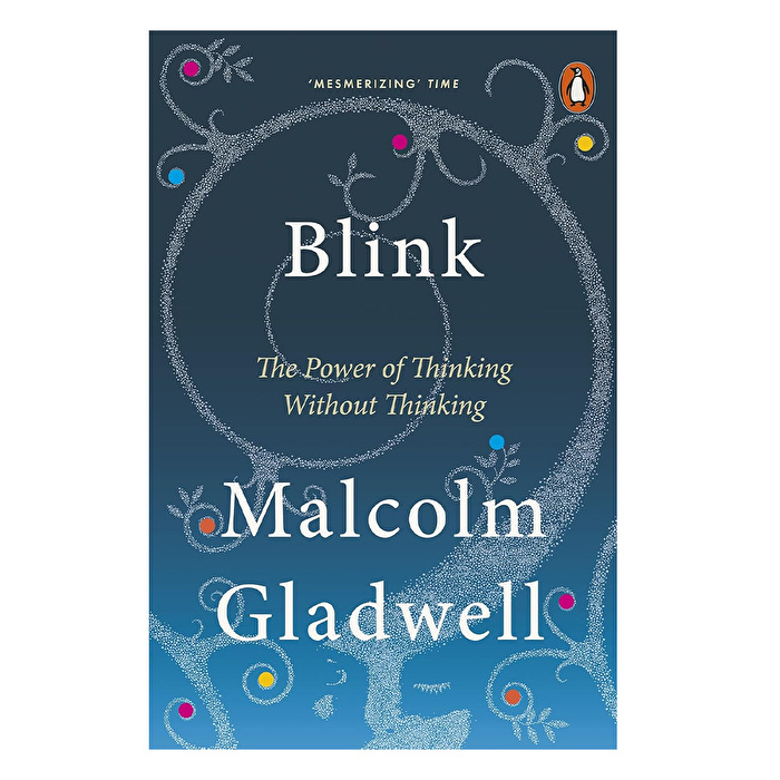 Blink: The Power of Thinking Without Thinking