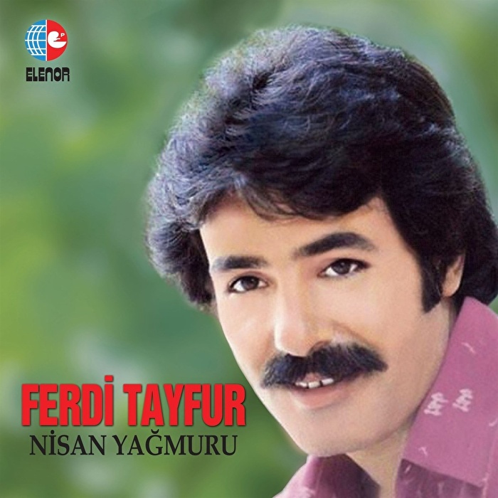 Ferdi Tayfur – Nisan Yağmuru