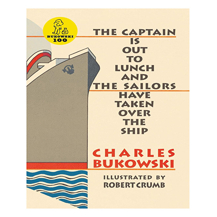 Charles Bukowski - The Captain is Out to Lunch