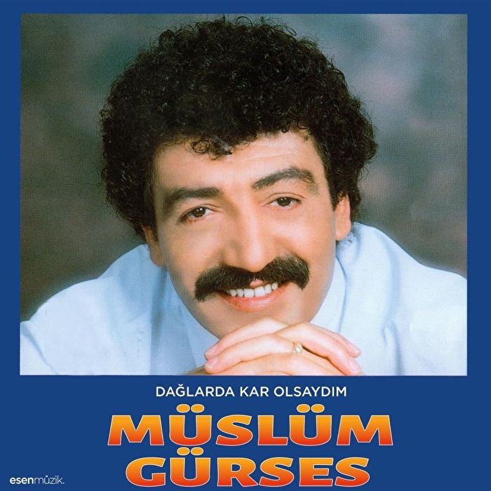 Müslüm Gürses - Dağlarda Kar Olsaydım