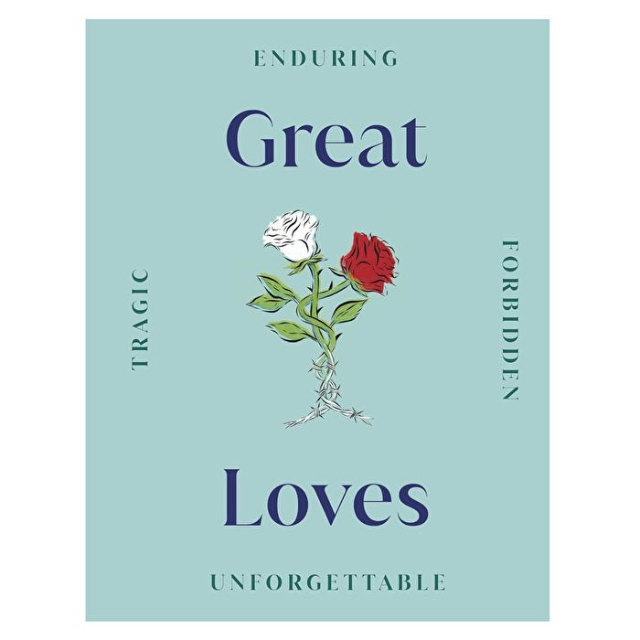 Great Loves (DK Secret Histories)
