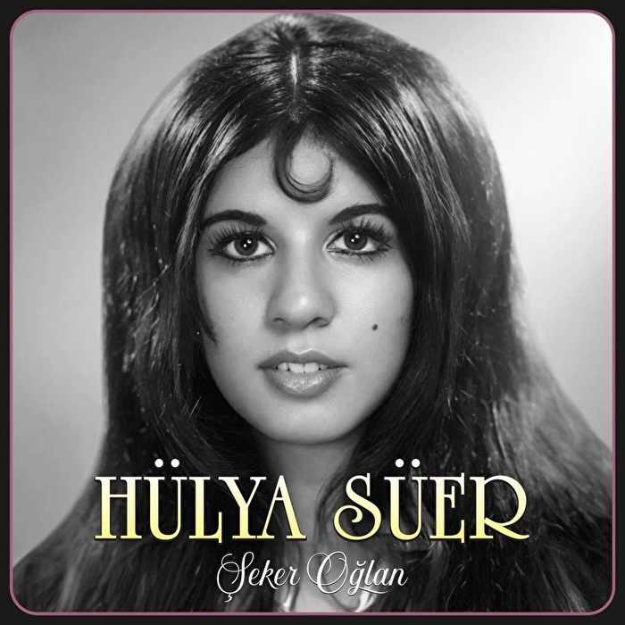 Hülya Süer - Şekeroğlan