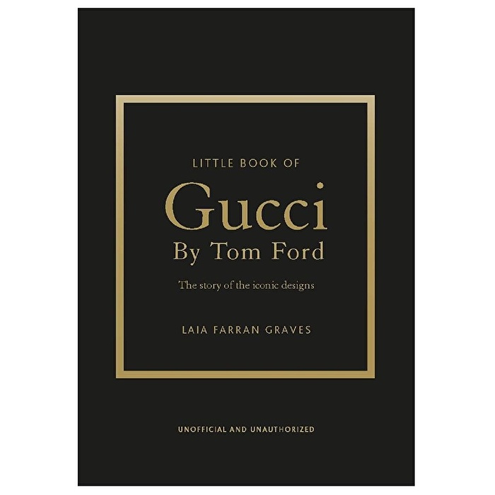 Wellbeck - Little Book of Gucci by Tom Ford