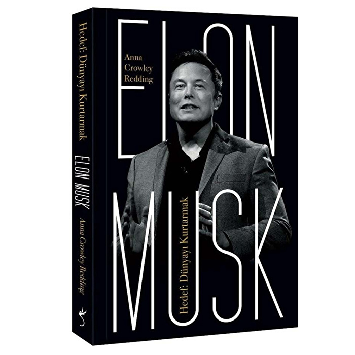 Elon Musk-Hedef: Dünyayı Kurtarmak