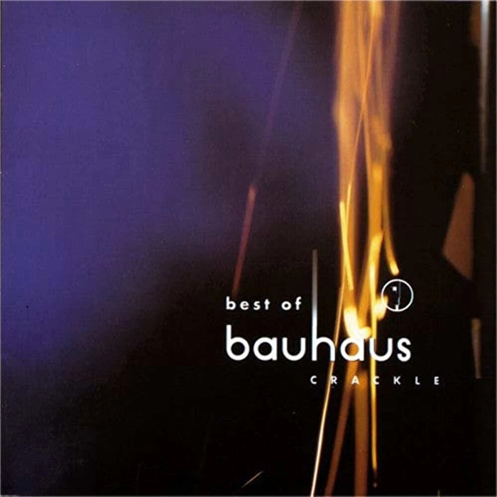 Bauhaus – Best Of Bauhaus - Crackle