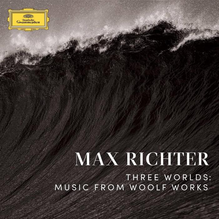 Max Richter - Three Worlds: Music From Woolf Works