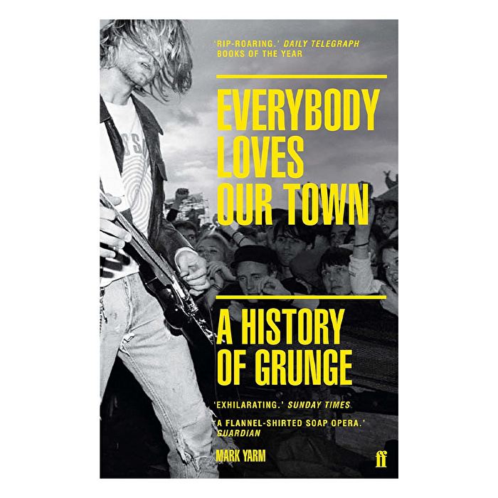 Everybody Loves Our Town: A History of Grunge