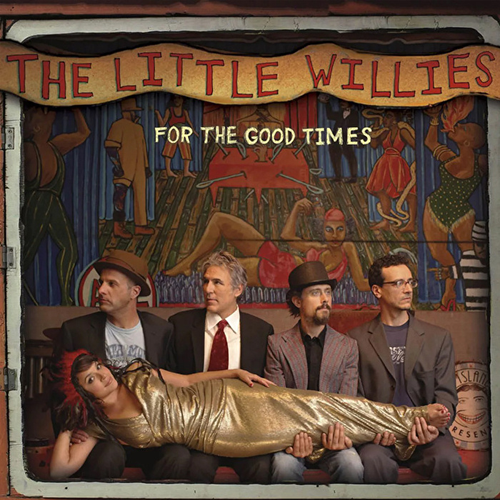 The Little Willies – For The Good Times