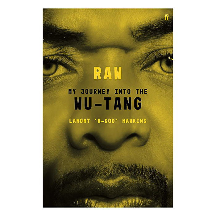 Faber & Faber - RAW : My Journey into the Wu-Tang
