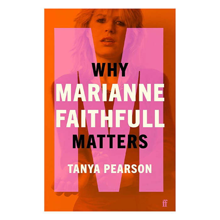 Faber & Faber - Why Marianne Faithfull Matters