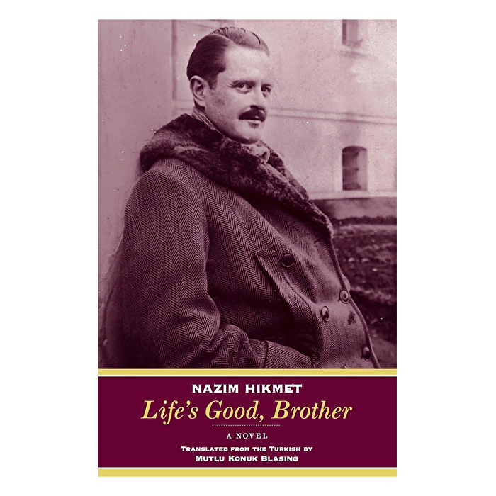 Lifes Good Brother (Nazım Hikmet)